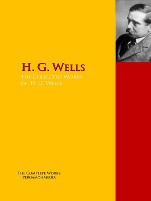 cover image of The Collected Works of H. G. Wells
